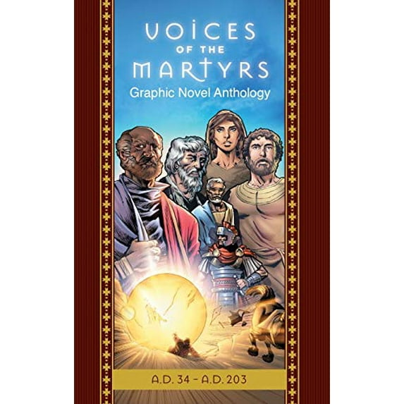 Pre-Owned The Voices of the Martyrs, Graphic Novel Anthology: A.D. 34 - A.D. 203 (Hardcover) 088264114X 9780882641140