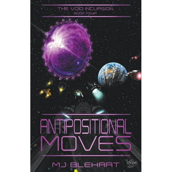 The Void Incursion Antipositional Moves, Book 4, (Paperback)