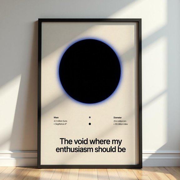 The Void Where My Enthusiasm Should Be Office Wall Art Minimalist Burnout Print Decor