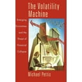 thumbnail image 1 of The Volatility Machine: Emerging Economics and the Threat of Financial Collapse, (Hardcover), 1 of 1