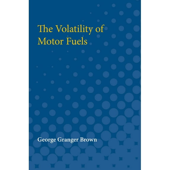 The Volatility of Motor Fuels (Paperback)