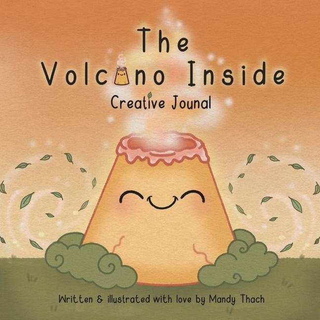The Volcano Inside - Creative Journal: A gentle place to draw, reflect and care for your feelings., (Paperback)