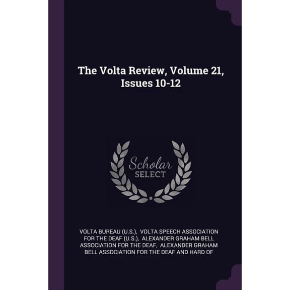 The Volta Review, Volume 21, Issues 10-12 (Paperback)