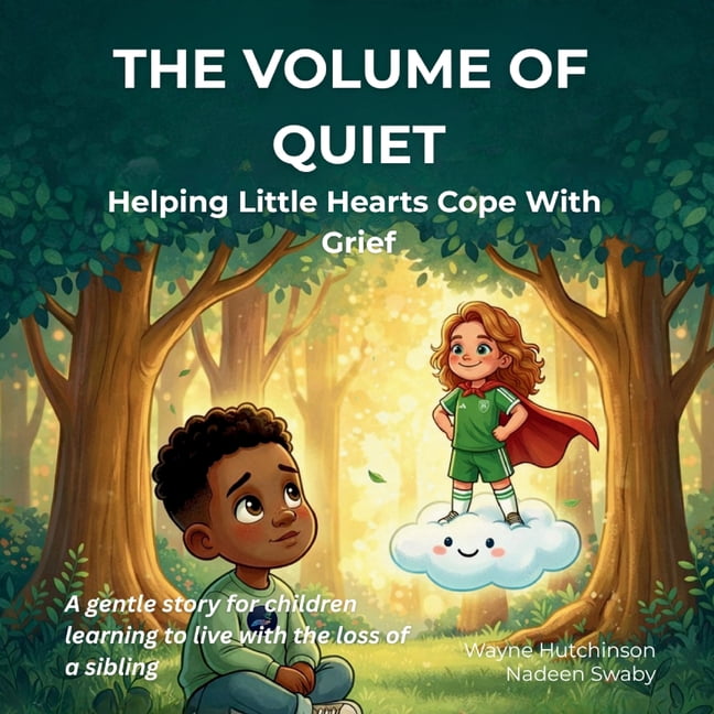 The Volume Of Quiet: Helping Little Hearts Cope With Grief, (Paperback)