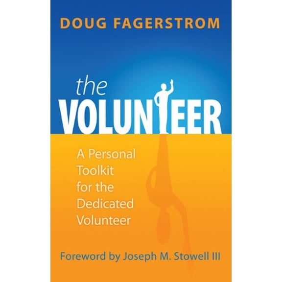 Pre-Owned The Volunteer A Personal Toolkit for the Dedicated Volunteer (Paperback) 0884690741 9780884690740
