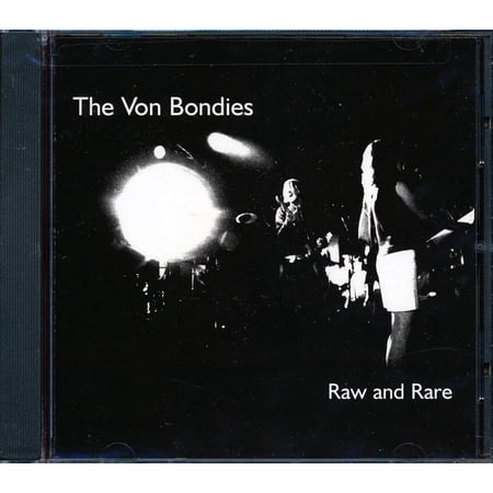 The Von Bondies - Raw And Rare - CD