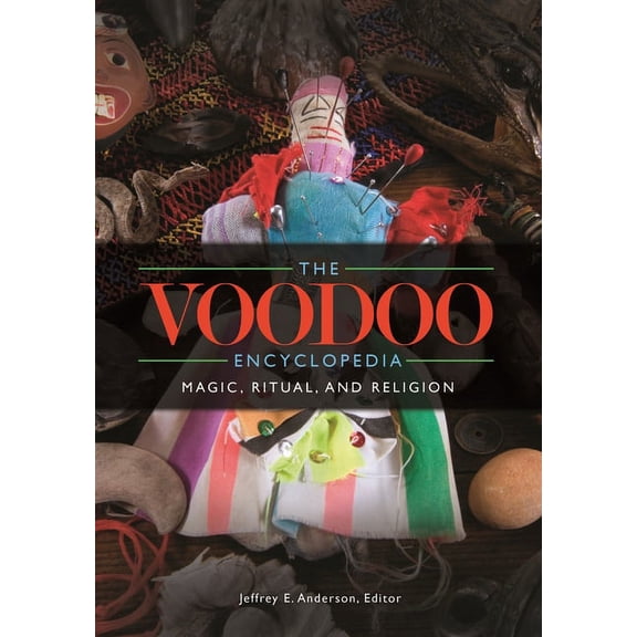 The Voodoo Encyclopedia: Magic, Ritual, and Religion, (Hardcover)