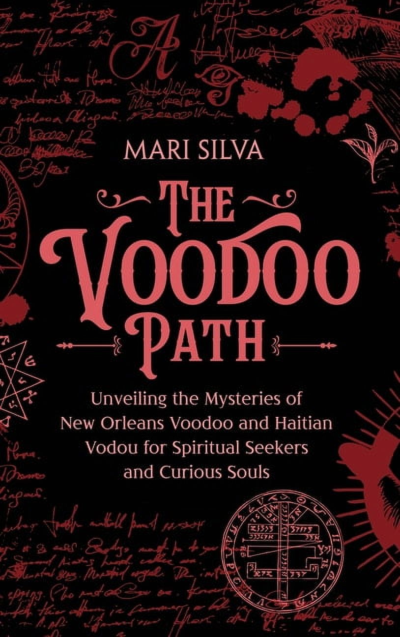 The Voodoo Path: Unveiling the Mysteries of New Orleans Voodoo and ...
