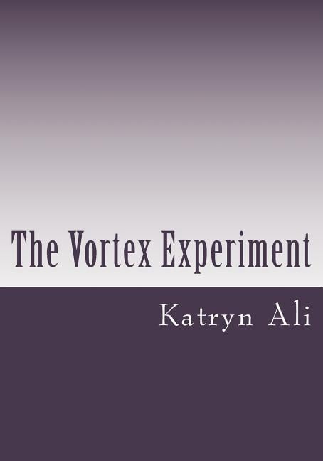 The Angels of God Chronicles The Vortex Experiment, Book 2, (Paperback ...
