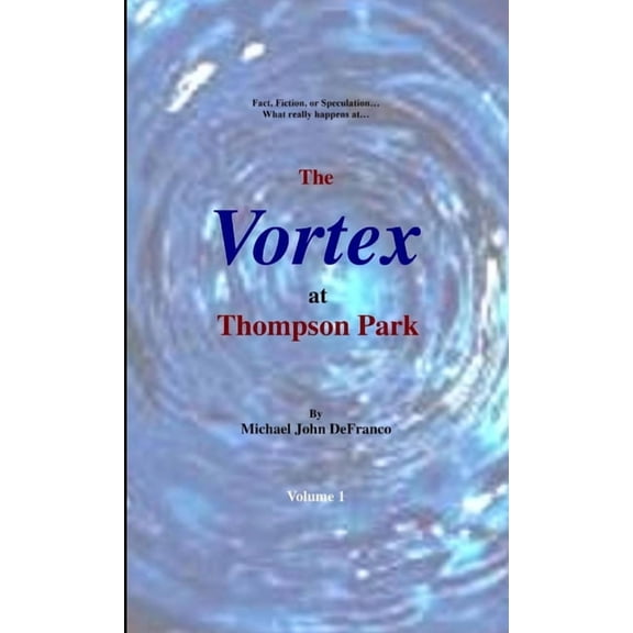 The Vortex @ Thompson Park 1, (Paperback)