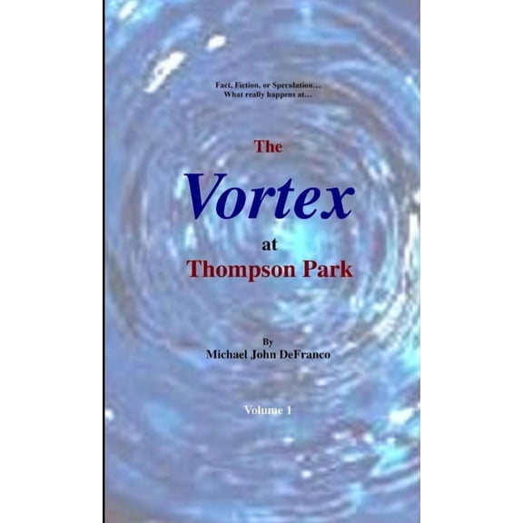 The Vortex @ Thompson Park 1, (Paperback)