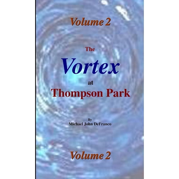 The Vortex @ Thompson Park 2, (Paperback)