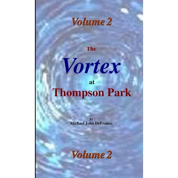 The Vortex @ Thompson Park 2, (Paperback)