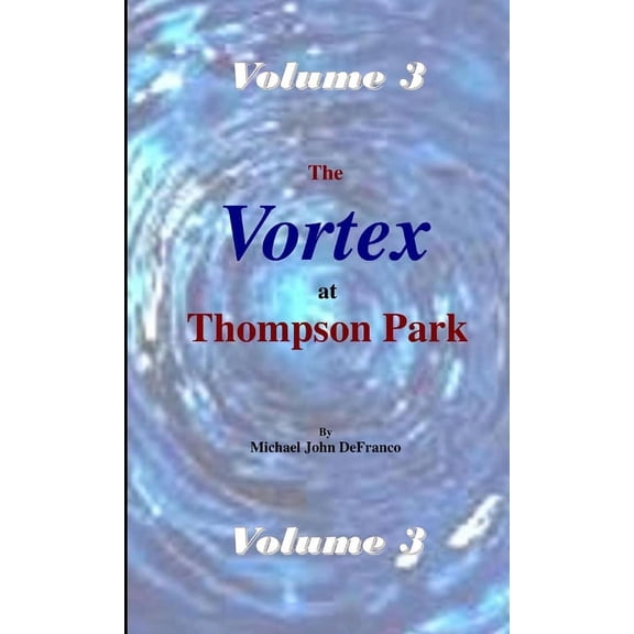 The Vortex @ Thompson Park 3, (Paperback)