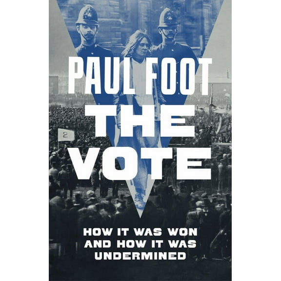 The Vote : How It Was Won and How It Was Undermined (Paperback)