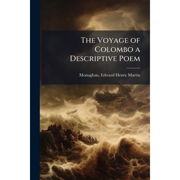 The Voyage of Colombo a Descriptive Poem (Paperback)