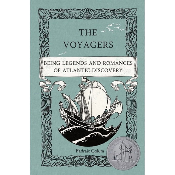 The Voyagers: Being Legends and Romances of Atlantic Discovery, (Paperback)