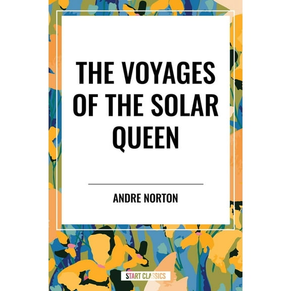 Voyages of the Solar Queen, (Paperback)