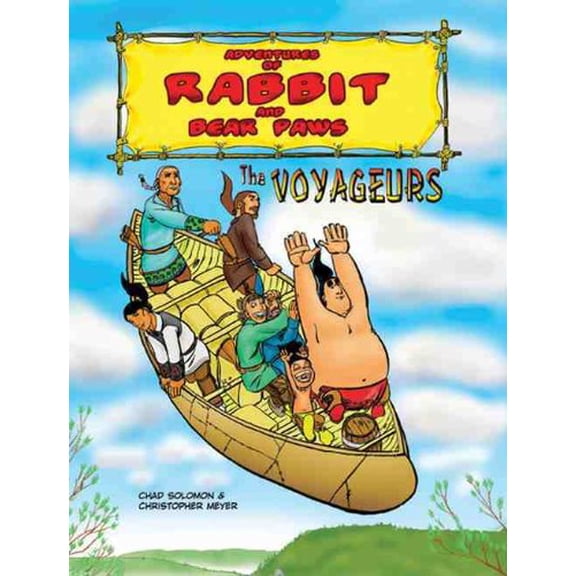 Pre-Owned The Voyageurs (Adventures of Rabbit Ans Bear Paws) (Paperback) 0973990627 9780973990621