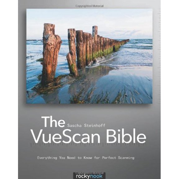 Pre-Owned The VueScan Bible: Everything You Need to Know for Perfect Scanning (Paperback) 1933952695 9781933952697