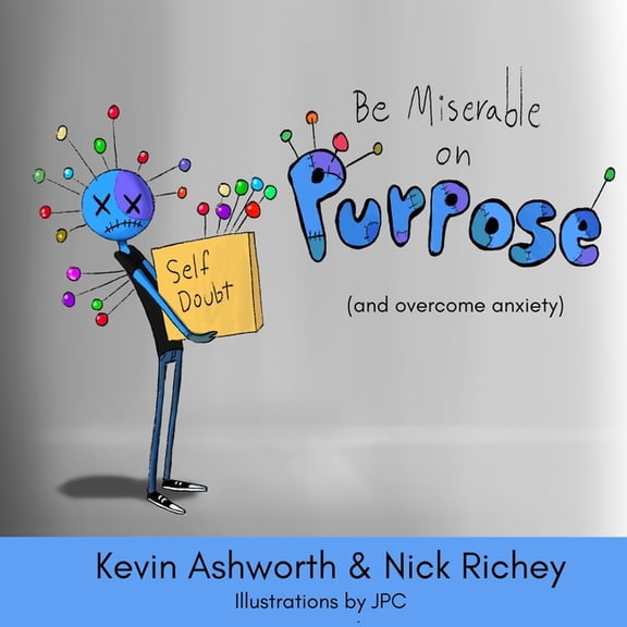 The Vulnerable Human: Be Miserable on Purpose (Paperback)
