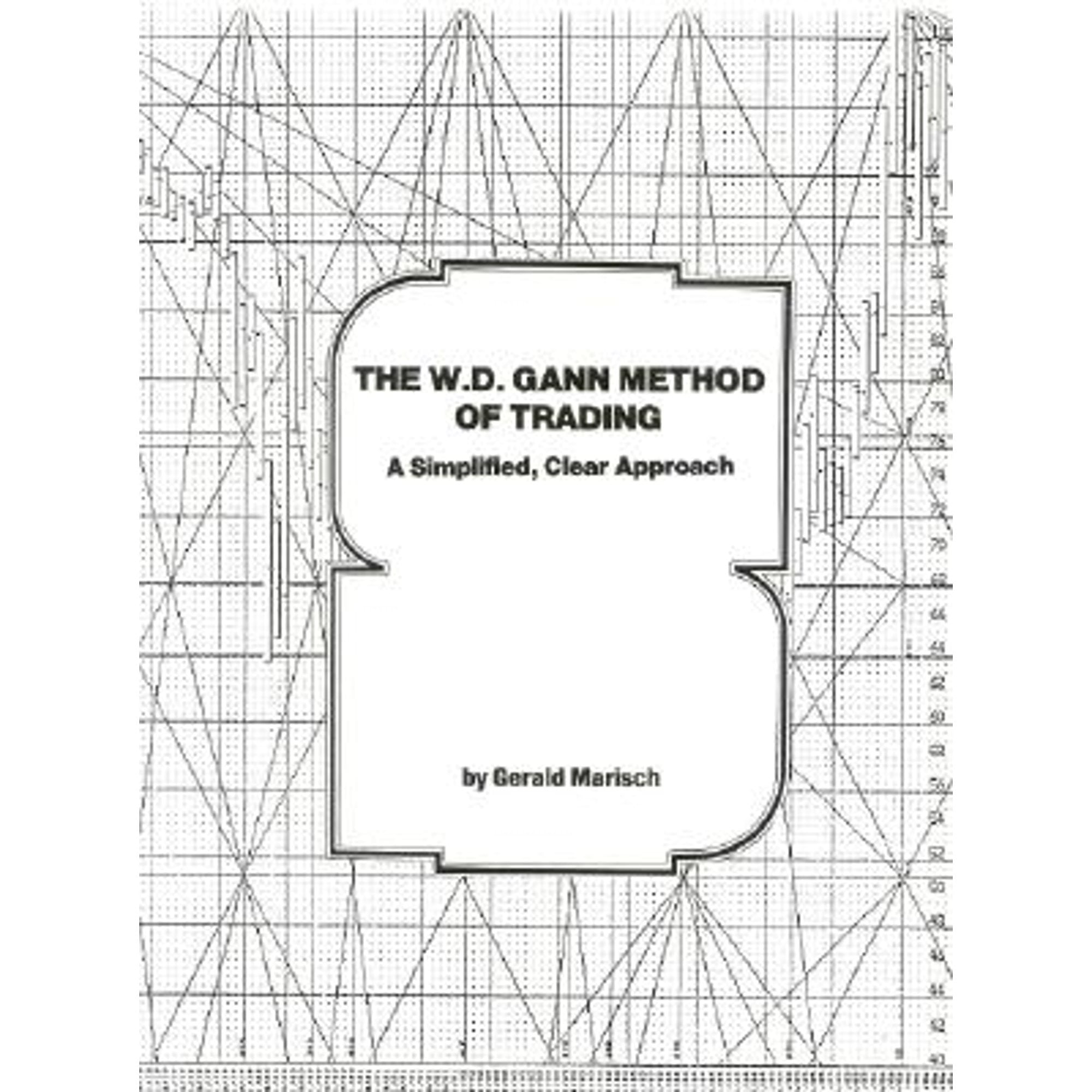Pre-Owned The W.D. Gann Method of Trading: A Simplified, Clear Approach (Hardcover 9780930233426) by Gerald Marisch