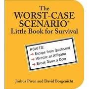 JOSHUA PIVEN; DAVID BORGENICHT The WORST-CASE SCENARIO Little Book for Survival (Paperback)