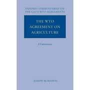 Pre-Owned The WTO Agreement on Agriculture: A Commentary (Hardcover 9780199275687) by Joseph A McMahon