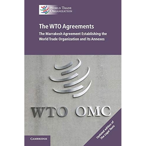 Pre-Owned The Wto Agreements: The Marrakesh Agreement Establishing the World Trade Organization and Its Annexes (Paperback) 1108438431 9781108438438