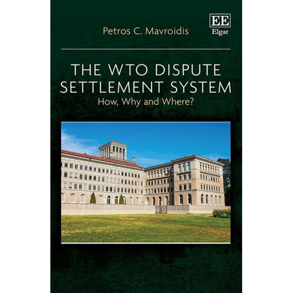 Wto Dispute Settlement System : How, Why and Where?