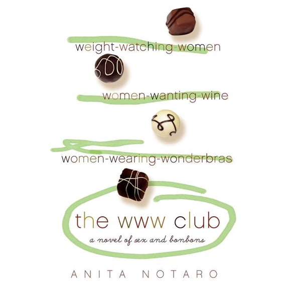 The WWW Club: A Novel of Sex and Bon Bons, (Paperback)