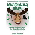 thumbnail image 1 of The Wackentute Diary: A Novel of Management, Mayhem, and the Simple Game of Geetha  Paperback  Michael McInerney, 1 of 1