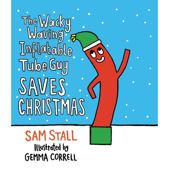 The Wacky Waving Inflatable Tube Guy Saves Christmas, (Board Book)