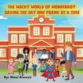 thumbnail image 1 of The Wacky World of Wonder Boy: Saving the Day One Prank at a Time, (Paperback), 1 of 1