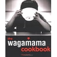 thumbnail image 1 of Pre-Owned The Wagamama Cookbook : Positive Eating for Positive Living (Paperback) 1856265102 9781856265102, 1 of 1