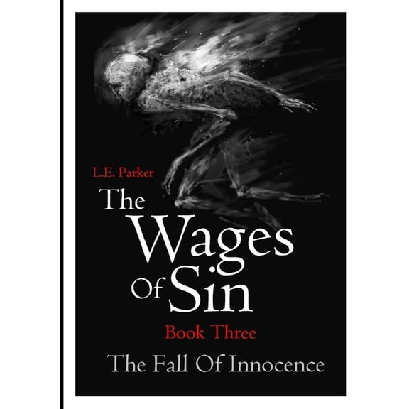 The Wages Of Sin: Book Three. The Fall Of Innocence, (Paperback)