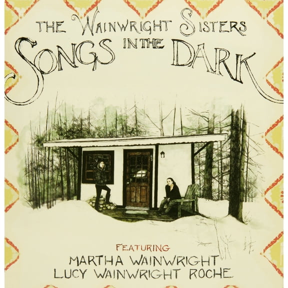 The Wainwright Sisters WAINWRIGHT SISTERS - SONGS IN THE DARK (CD)