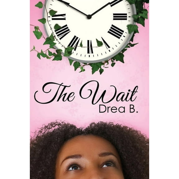 The Wait (Paperback) by Drea B