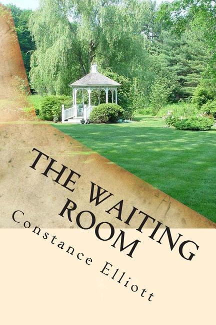 The Waiting Room (Paperback) by Constance Elliott