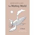 thumbnail image 1 of The Waiting World, (Hardcover), 1 of 1