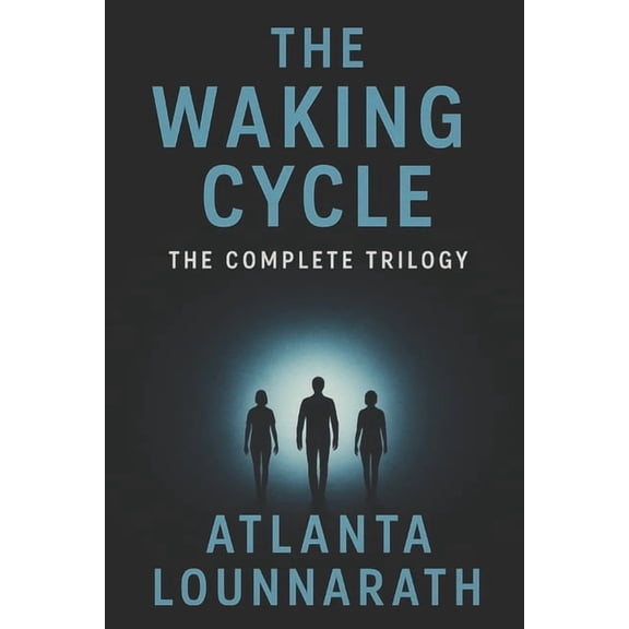 Waking Cycle The Waking Cycle: Trilogy, (Paperback)