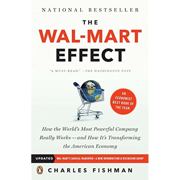 Pre-Owned The Wal-Mart Effect: How the World's Most Powerful Company Really Works--and HowIt's Transforming the American Economy