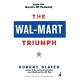 thumbnail image 1 of Pre-Owned The Wal-Mart Triumph: Inside the World's #1 Company (Paperback) 1591840430 9781591840435, 1 of 1