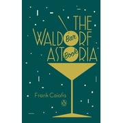 The Waldorf Astoria Bar Book, Hardcover