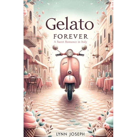 The Walker Sisters Forever Gelato Forever: A Sweet Romance in Italy, Book 1, (Paperback)