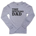 thumbnail image 1 of The Walking Dad Hilarious Men's Long Sleeve Grey T-Shirt, 1 of 2