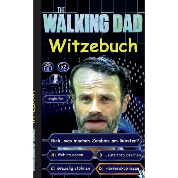 'The Walking Dad' (Witzebuch); Inoffizielles The Walking Dead Buch: The Walking Dead Witze Buch (lustig, lache, (Paperback)