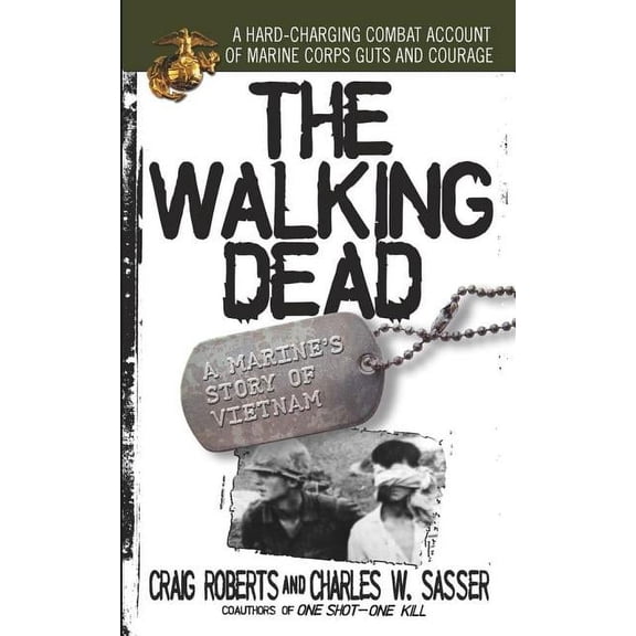 The Walking Dead: A Marine's Story of Vietnam, (Paperback)