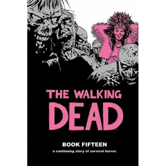 Pre-Owned The Walking Dead Book 15 (Hardcover) 9781534308503