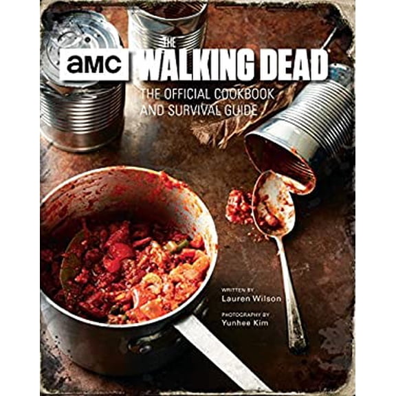 Pre-Owned Lauren Wilson: The Walking Dead: the Official Cookbook and Survival Guide (Hardcover)